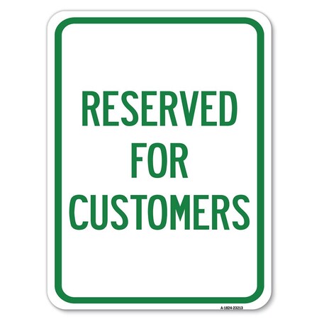 Signmission Reserved for Customers Heavy-Gauge Aluminum Rust Proof Parking Sign, 18" x 24", A-1824-23213 A-1824-23213